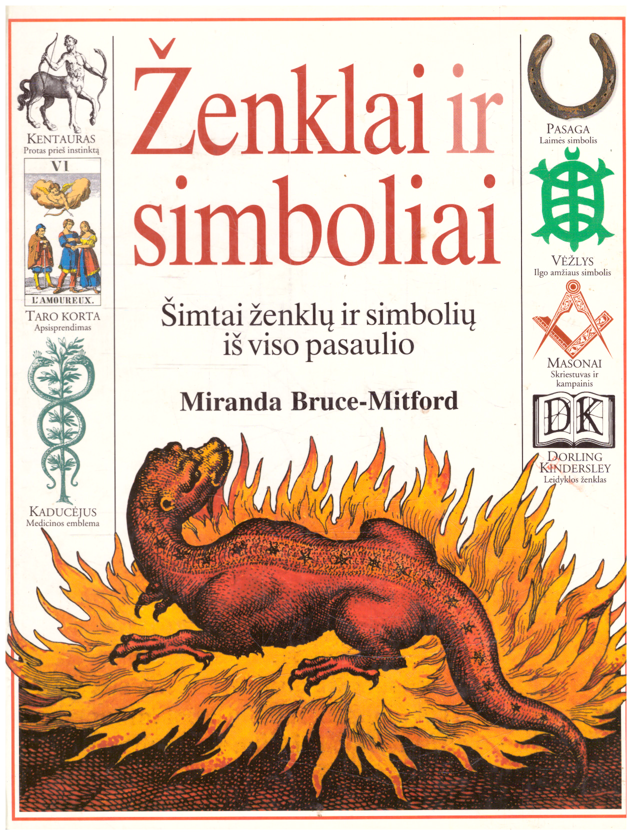 Zenklai Ir Simboliai Simtai Zenklų Ir Simbolių Is Viso Pasaulio Miranda Bruce Mitford Skaitytų Knygų Knygynas Skaitytos Knygos Geraknyga Lt