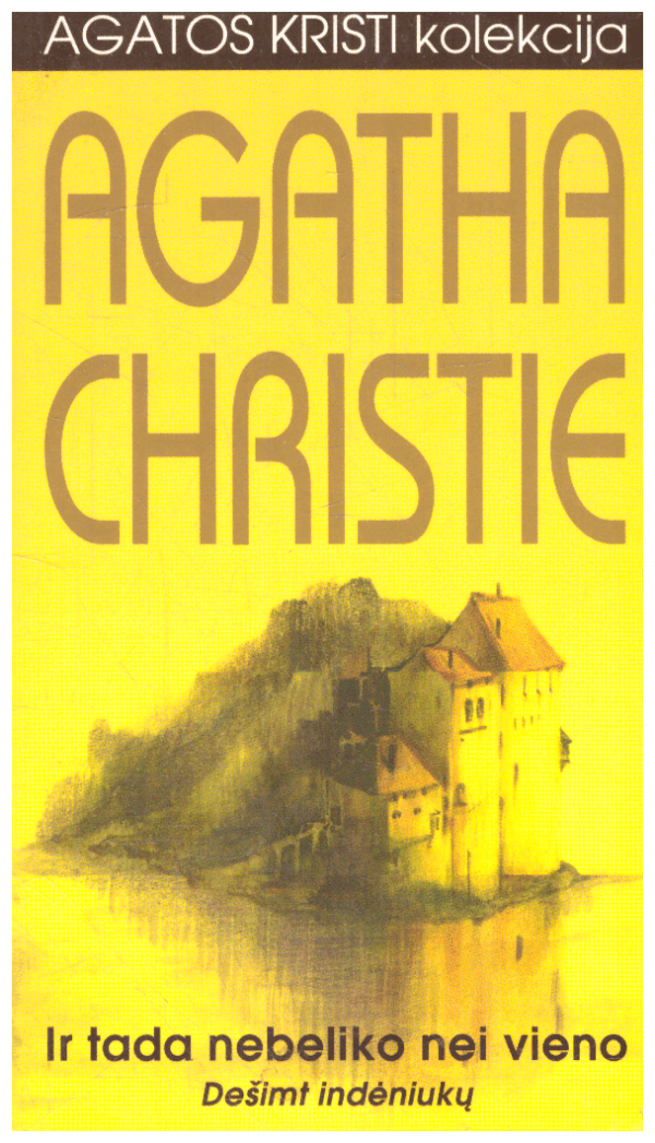 Ir tada nebeliko nei vieno: Dešimt indėniukų (27) - Agatha Christie (Agata Kristi)