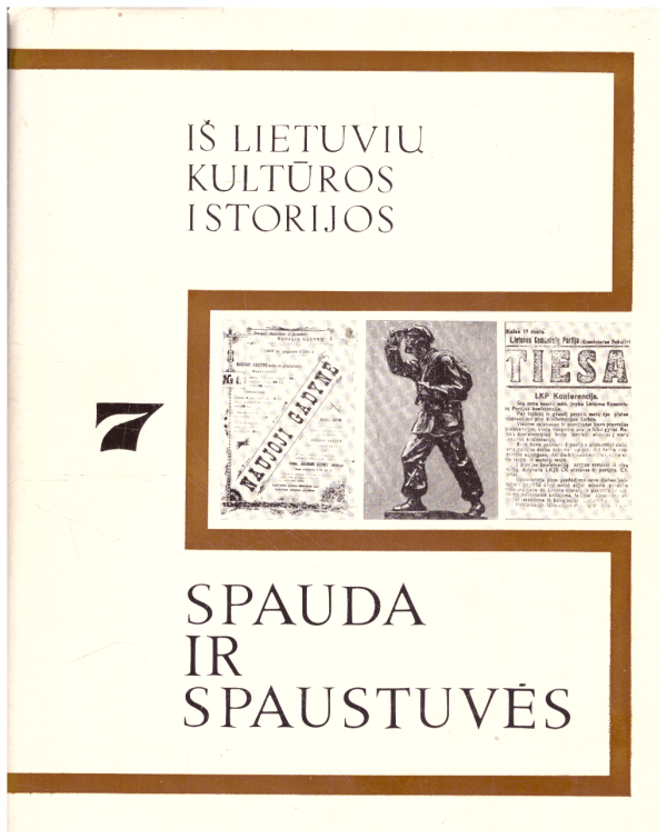 Iš lietuvių kultūros istorijos (7). Spauda ir spaustuvės