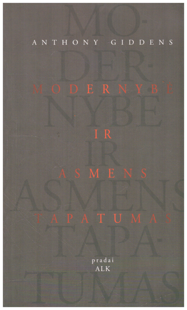 Modernybė ir asmens tapatumas - Anthony Giddens