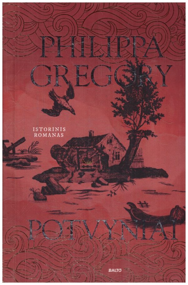 Potvyniai - Philippa Gregory